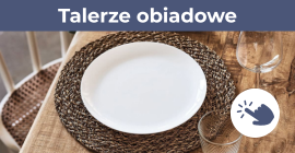 talerze obiadowe